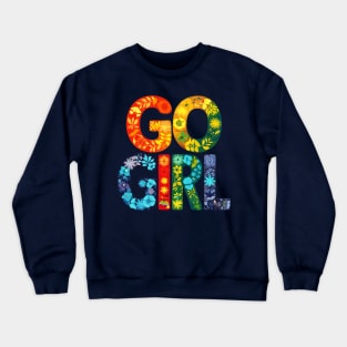 go girl Crewneck Sweatshirt